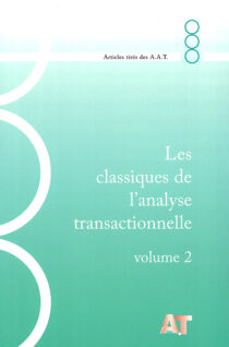 Les classiques de l’Analyse Transactionnelle Volume 2