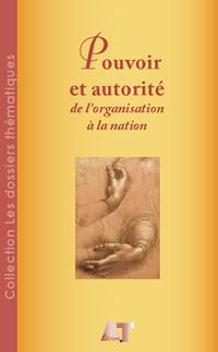 Pouvoir et autorité, de l’organisation à la nation