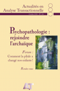 A.A.T. n° 136 Psychopathologie : rejoindre l'archaïque