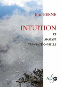 INTUITION ET ANALYSE TRANSATIONNELLE