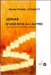 Jonas, d'une rive à l'autre : un enfant autiste en psychothérapie